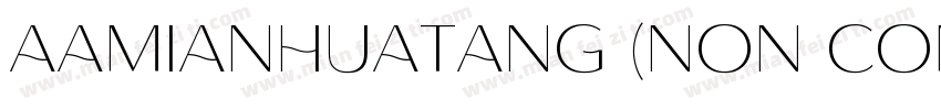 AaMianHuatang (Non Commercial Use)字体转换